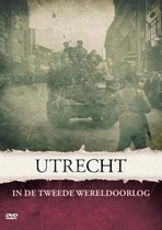 Utrecht In De Tweede Wereldoorlog