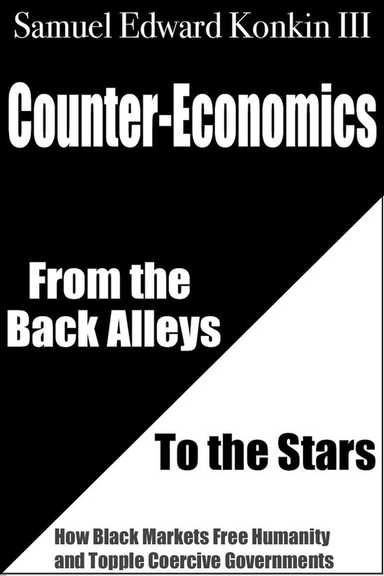 Counter-Economics: From the Back Alleys to the Stars - cover