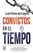 Convictos En El Tiempo