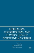 Liberalism, Conservatism, and Hayek's Idea of Spontaneous Order