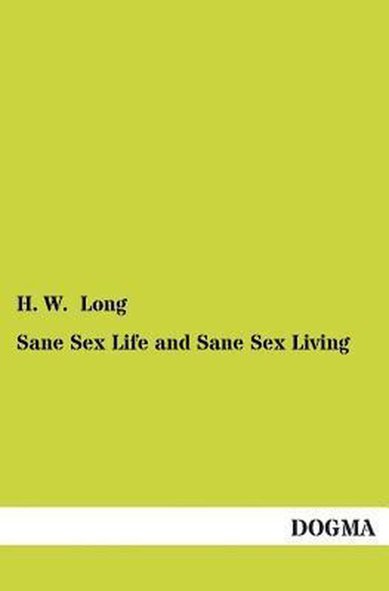 Sane Sex Life and Sane Sex Living - cover