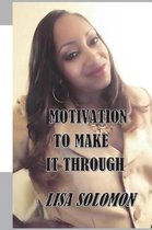 Motivation To Make It Through
