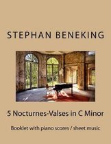 Stephan Beneking: 5 Nocturnes-Valses in C Minor
