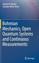 Bohmian Mechanics, Open Quantum Systems and Continuous Measurements