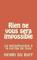 rien ne vous sera impossible