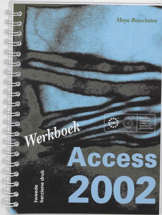 Cover van het boek 'Access 2002 / deel Werkboek / druk 2' van Maya Bunschoten