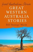 Great Australian Stories -  Great Australian Stories Western Australia