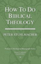 How to Do Biblical Theology