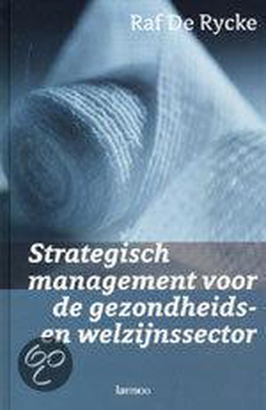 Cover van het boek 'Strategisch management voor de gezondheidssector / druk 1'