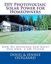 DIY Photovoltaic Solar Power for Homeowners