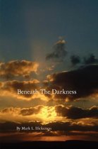 Beneath The Darkness
