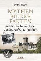 Mythen, Bilder, Fakten