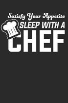 Satisfy Your Appetite Sleep With A Chef