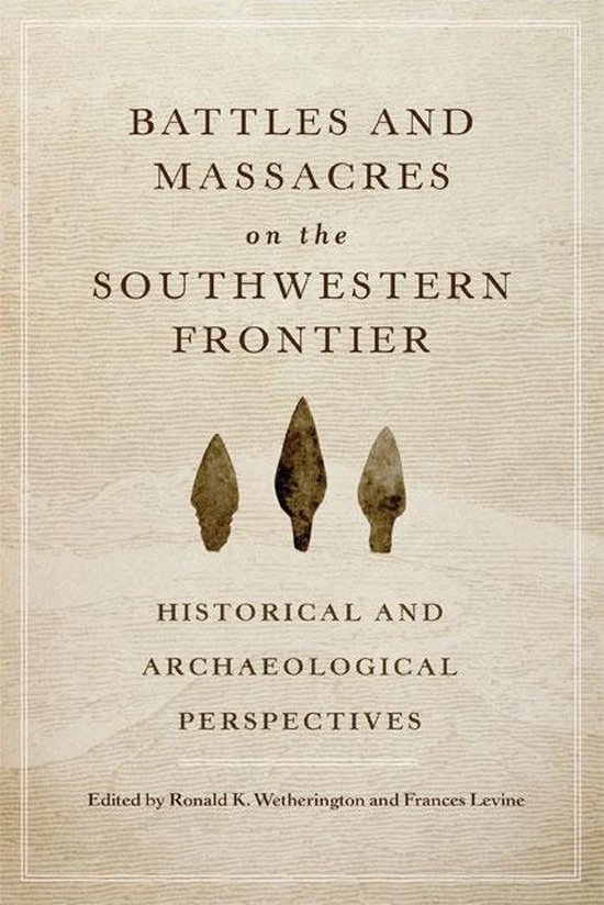 Battles and Massacres on the Southwestern Frontier - cover