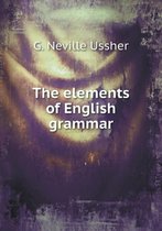 The elements of English grammar