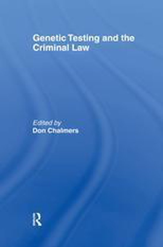 Genetic Testing and the Criminal Law - cover