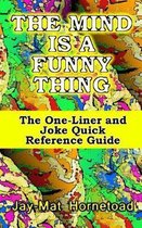 The Mind Is a Funny Thing