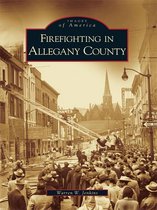 Images of America - Firefighting in Allegany County