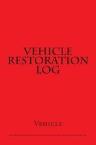 Vehicle Restoration Log