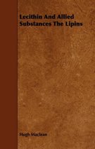 Lecithin And Allied Substances The Lipins