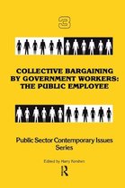 Public Sector Contemporary Issues - Collective Bargaining by Government Workers