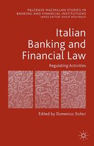 Palgrave Macmillan Studies in Banking and Financial Institutions - Italian Banking and Financial Law: Regulating Activities