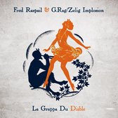 Fred Raspail & G.Rag & Zelig Implosion - La Grappa Du Diable (LP)