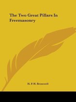 The Two Great Pillars in Freemasonry