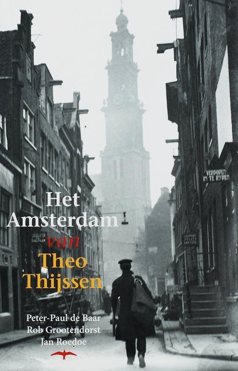 Het Amsterdam Van Theo Thijssen Peter Paul De Baar 9789060056134 