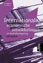 Internationale Economische Ontwikkelingen En Bedrijfsomgeving / Opgaven