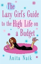Lazy Girl'S Guide To The High Life On A Budget