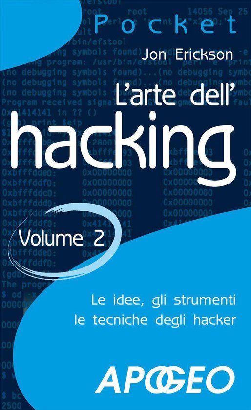 Hacking e Sicurezza 3 - L'arte dell'hacking - Volume 2 - cover