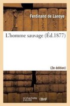 Litterature- L'Homme Sauvage (2e �d.)