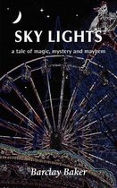 Sky Lights - a Tale of Magic, Mystery and Mayhem