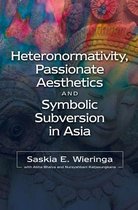 Heteronormativity, Passionate Aesthetics And Symbolic Subver