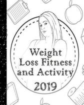 Weight Loss, Fitness and Activity 2019