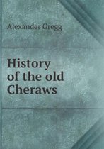 History of the old Cheraws