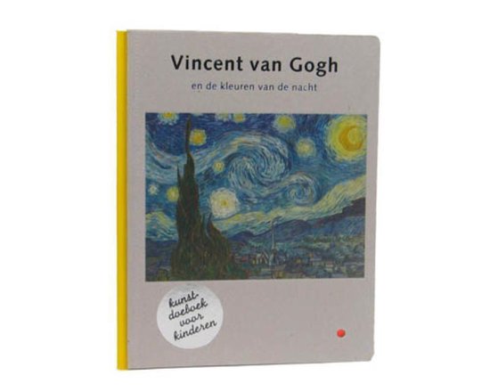Vincent Van Gogh En De Kleuren Van De Nacht, Ceciel de Bie