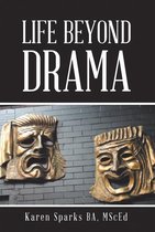 Life Beyond Drama