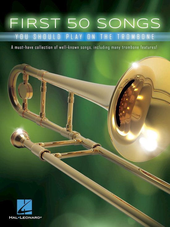 First 50 Songs You Should Play on the Trombone (ebook), Hal Leonard