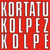 Kortatu - Kolpez Kolpe (LP)