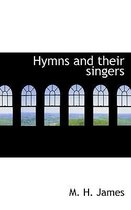 Hymns and Their Singers