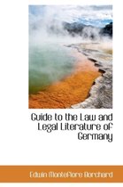 Guide to the Law and Legal Literature of Germany