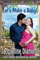 Let's Make a Baby! A Wild, Funny Romantic Comedy