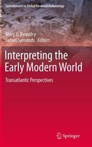 Contributions To Global Historical Archaeology - Interpreting the Early Modern World