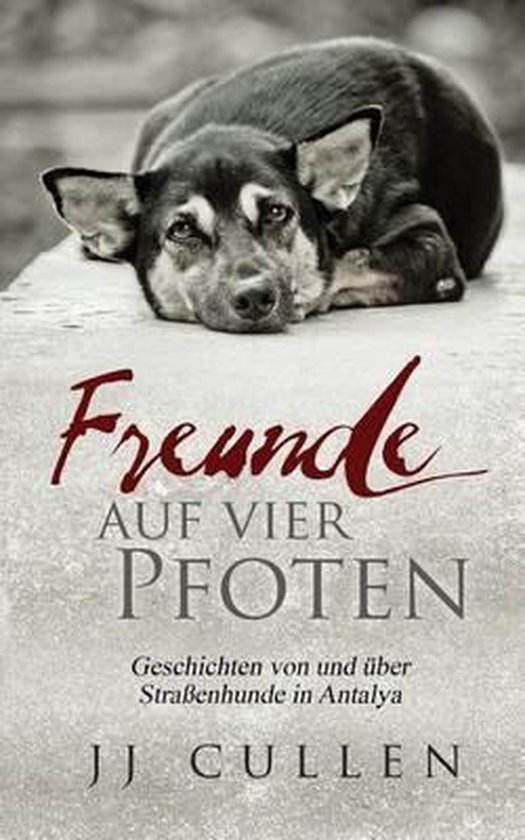 Freunde Auf Vier Pfoten, J J Cullen 9781511847643 Boeken