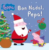 Peppa Pig. Un conte - Peppa Pig. Un conte - Bon Nadal, Pepa!