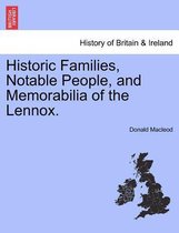 Historic Families, Notable People, and Memorabilia of the Lennox.