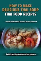 How To Make Delicious Thai Soup