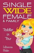 Toddler in Tow (Single Wide Female & Family, Book 3)